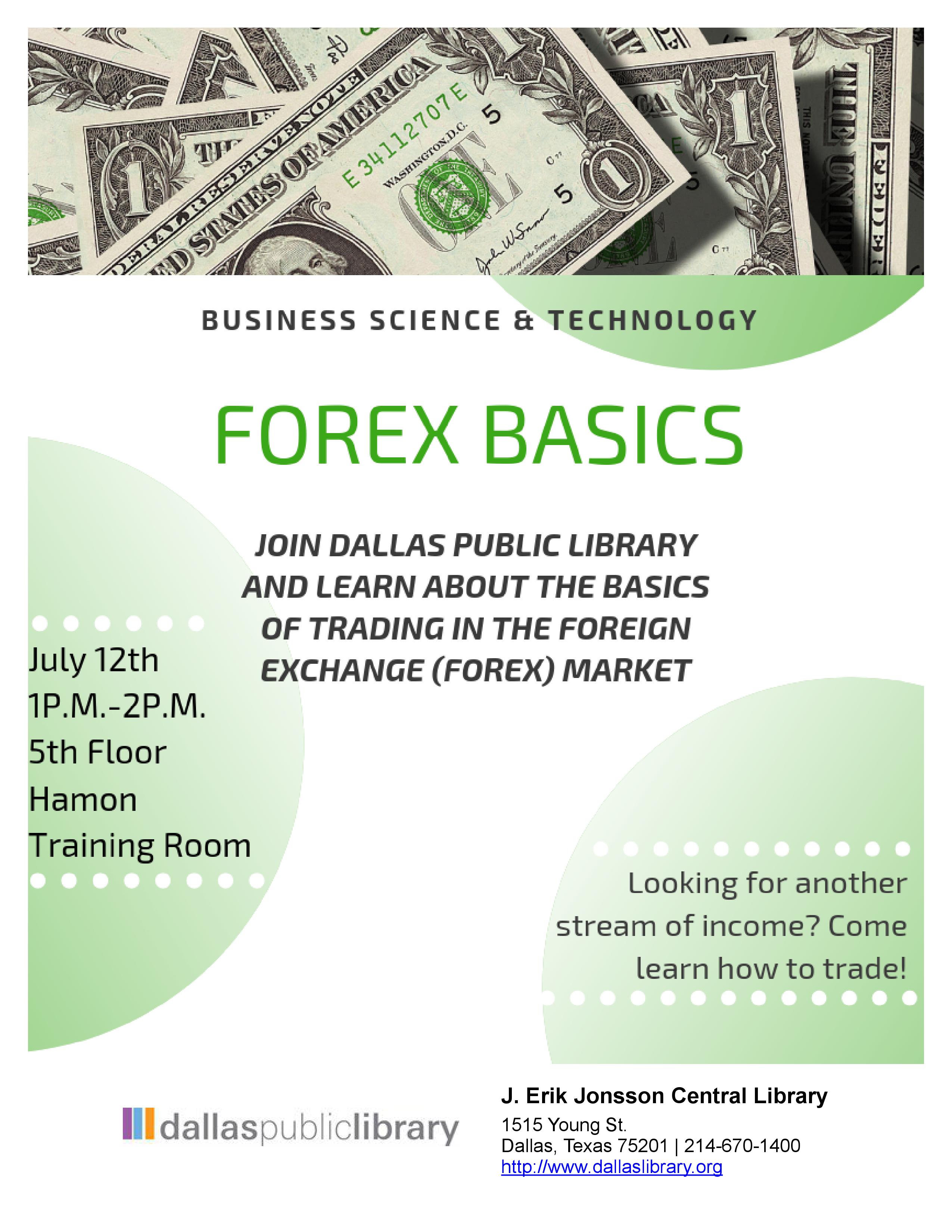 Come learn the basics of how to trade in the foreign exchange (Forex) market.