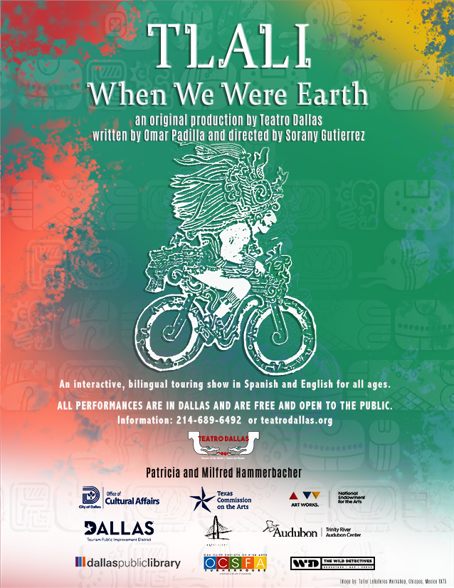 Tlali: When We Were Earth - an original production by Teatro Dallas written by Omar Padilla and directed by Sorany Gutierrez