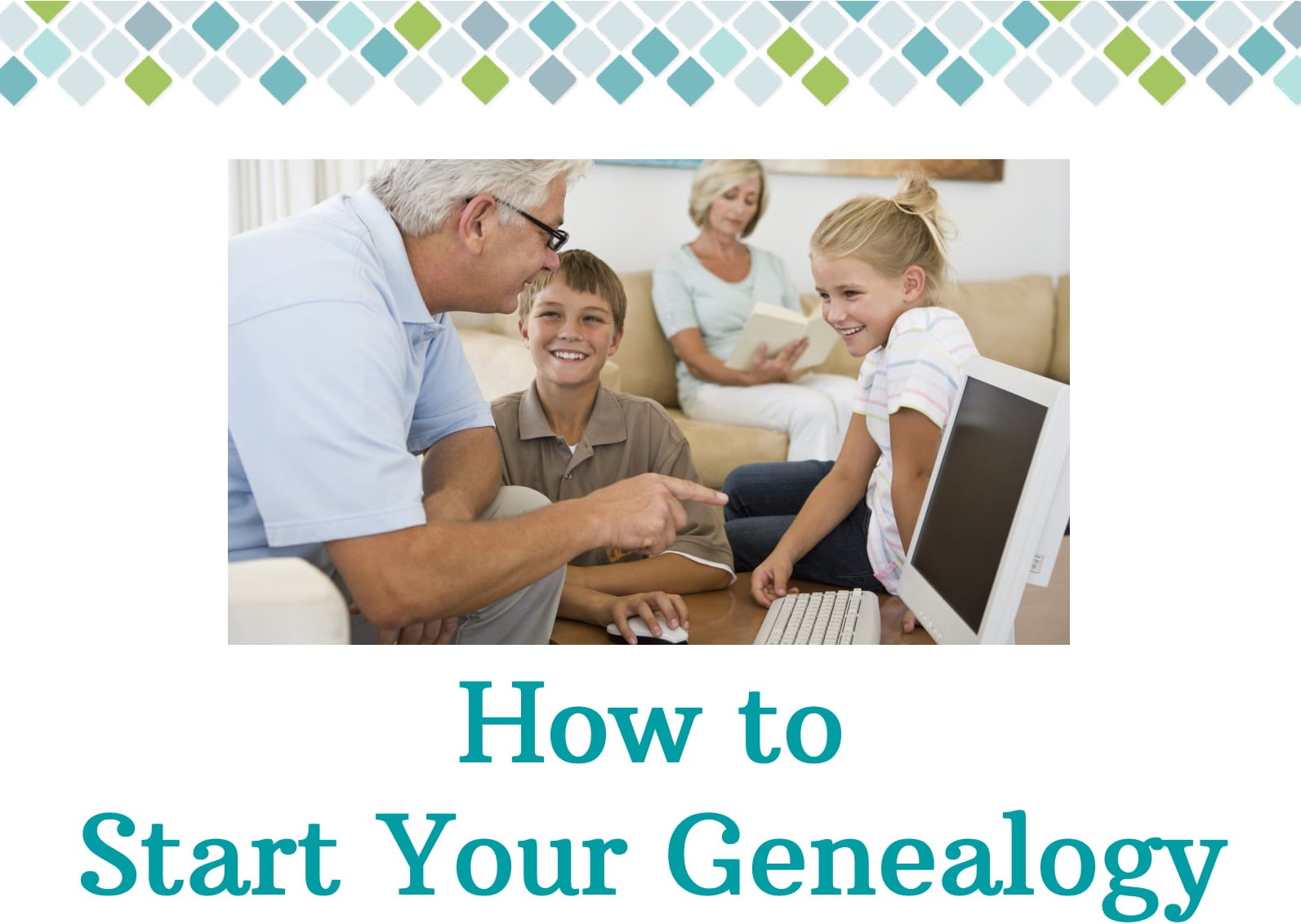 How to start your genealogy