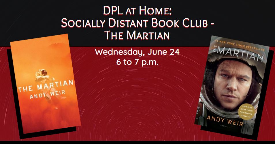 DPL at Home: Socially Distant Book Club Cover Image featuring the book The Martian by Andy Weir