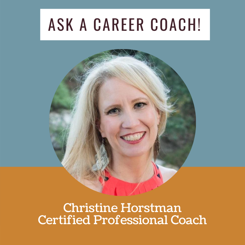 Text reads "Ask a career coach! Christine Horstman, Certified Professional Coach." Photo of Christine on a blue and orange background.