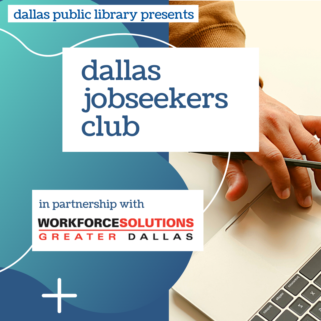 text reads "Dallas Public Library presents Dallas Jobseekers Club in partnership with Workforce Solutions Greater Dallas" - on a blue background, with a picture of a person clicking a laptop trackpad