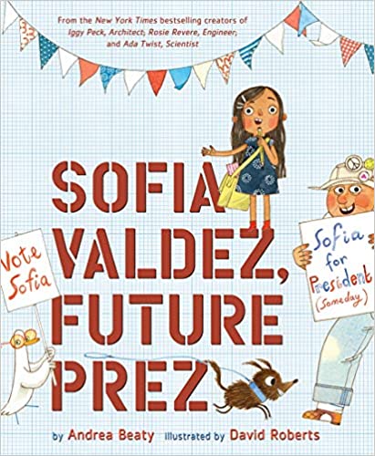 Sofia Valdez, Future Prez by Andre Beatty book cover