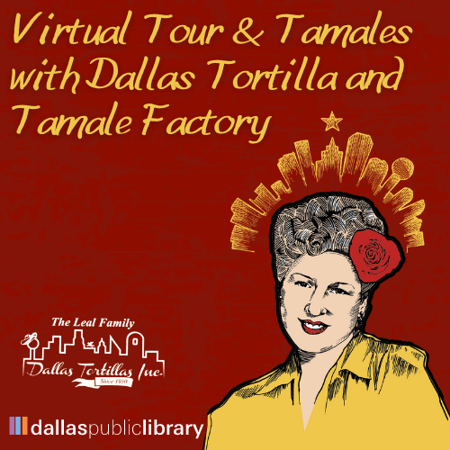 Virtual Tour and Tamales with Dallas Tortilla and Tamale Factory Cover Graphic
