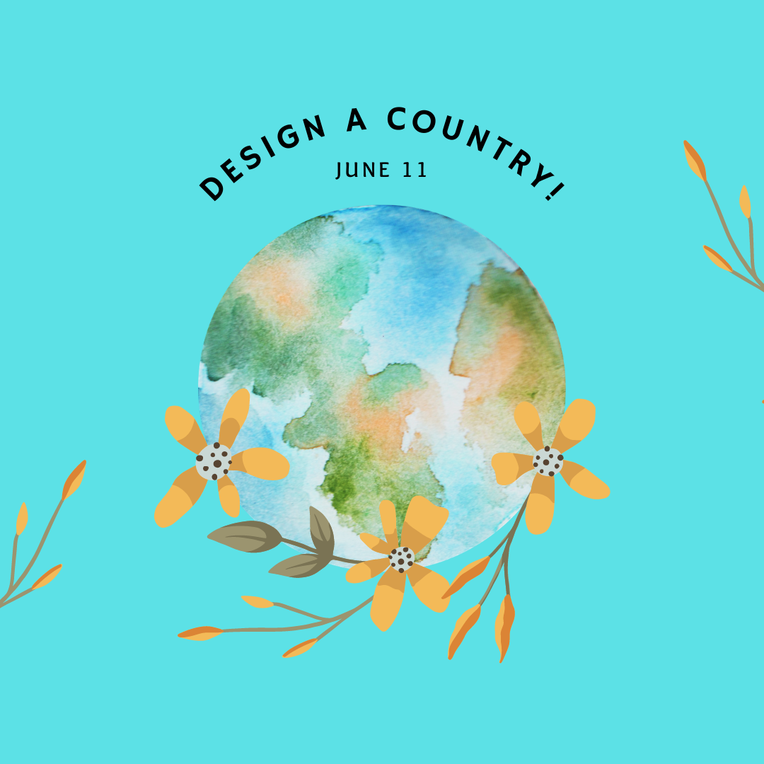 World with text "Design a Country! June 11"