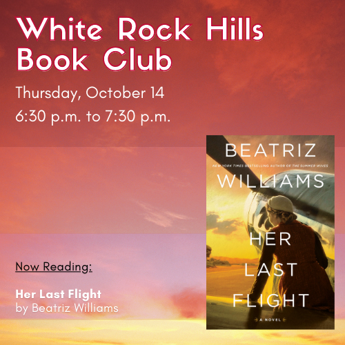 White Rock Hills Book Club Cover Image featuring event details and cover of the book Her Last Flight