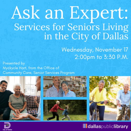 Ask An Expert: Services for Seniors Living in the City of Dallas Cover Graphic featuring images of people and event details