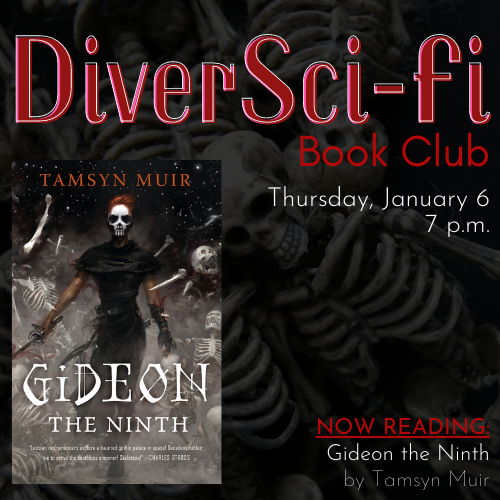 DiverSci-Fi Book Club Cover Graphic featuring a cover of Gideon the Ninth and event details on a dark background with faded skeletons
