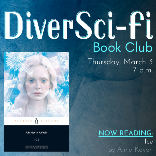 DiverSci-Fi Book Club Cover Graphic featuring the cover of the book Ice and event details