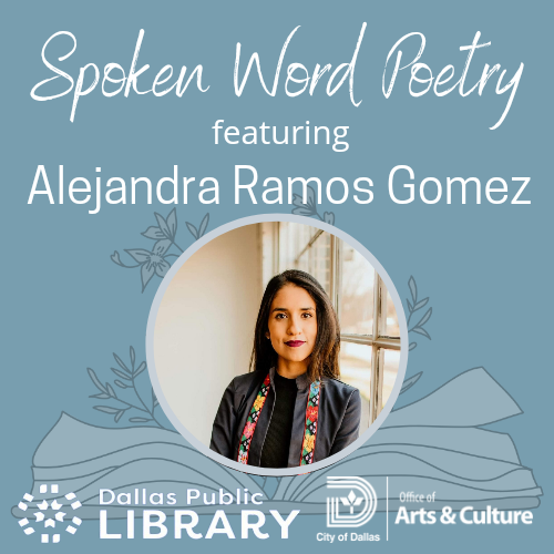 Spoken Word Poetry featuring Alejandra Ramos Gomez DPL and OCA logos