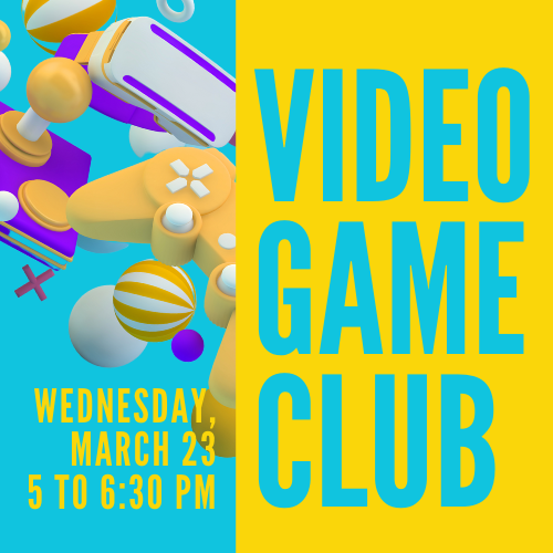 Video Game Club cover graphic featuring game-related items and event details