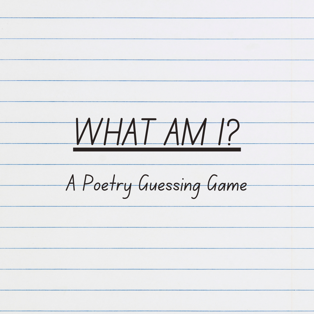 What Am I? - A Poetry Guessing Game