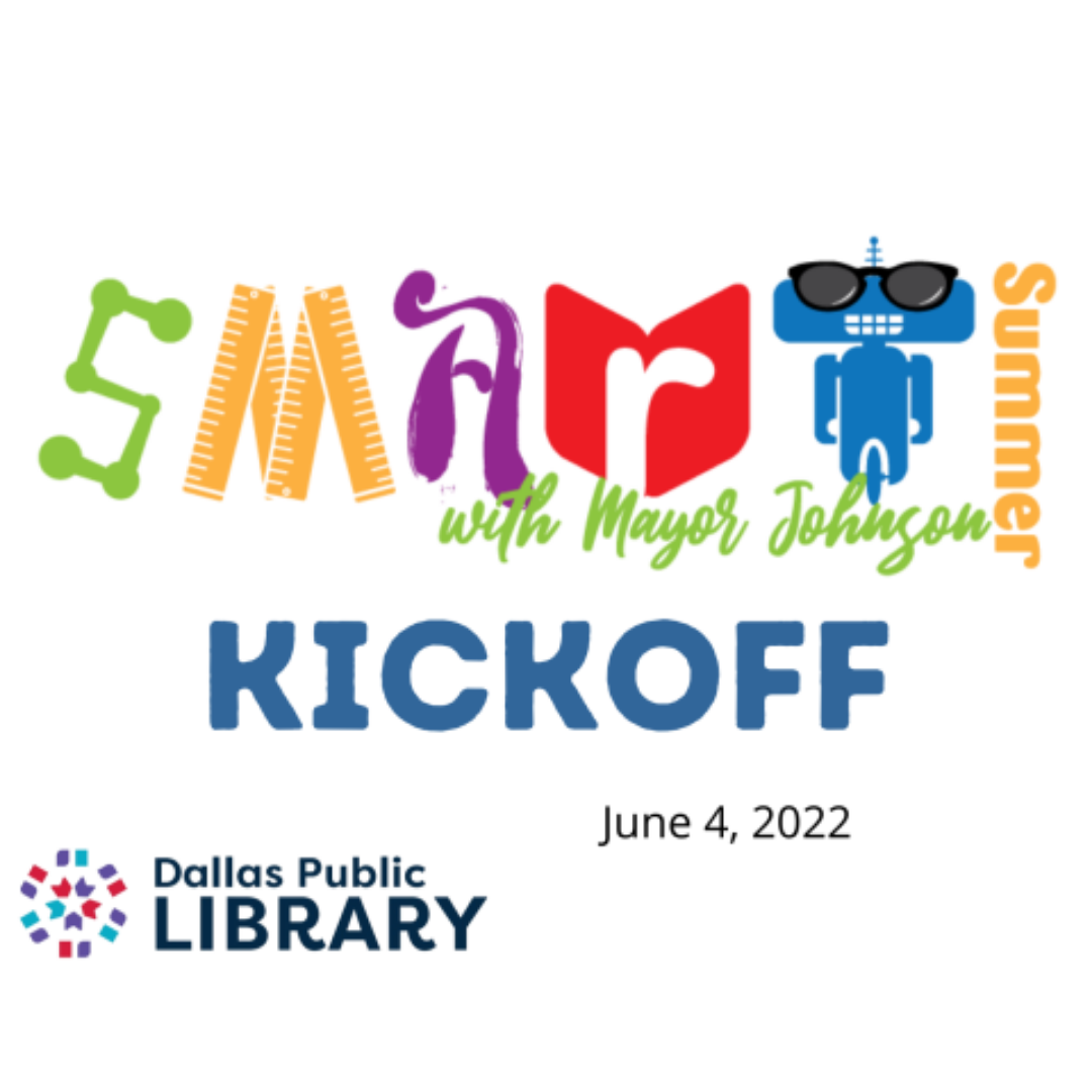 SMART Summer Kickoff  - Dallas Public Library