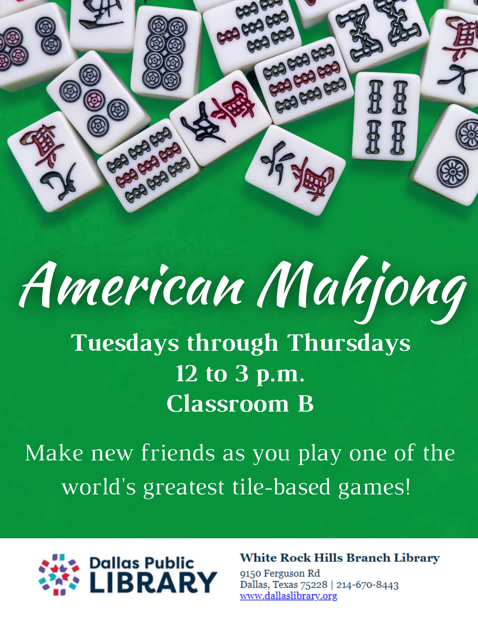 american mahjong flyer. tuesday through thursday 12pm to 3pm. classrooms