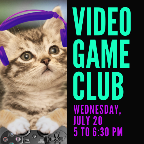 Video Game Club cover graphic featuring a kitten playing video games and event details