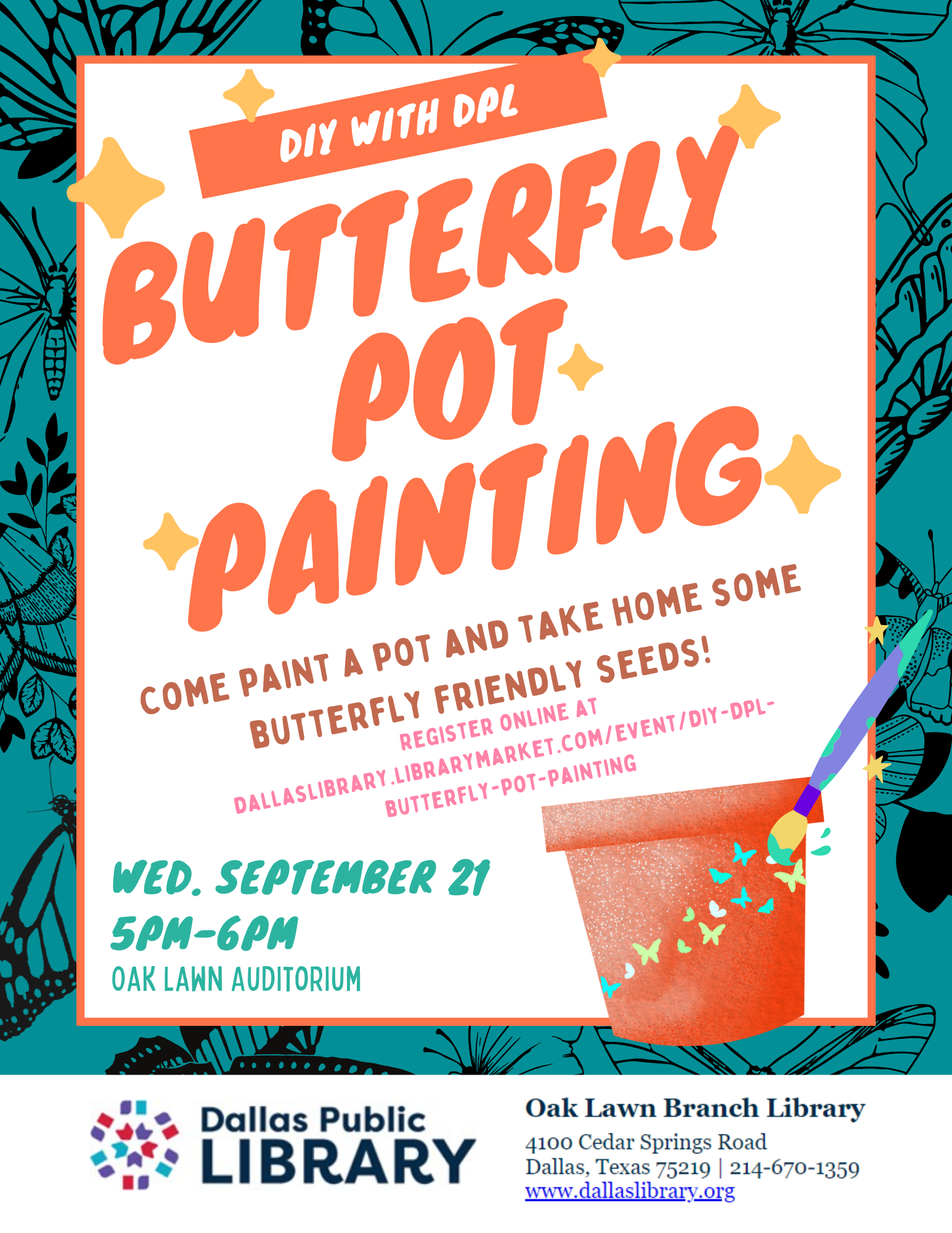 A flyer that states "DIY with DPL: Butterfly Pot Painting; Come paint a pot and take home some butterfly friendly seeds! Wed. September 21, 5-6PM, Oak Lawn Auditorium." There is a small orange pot with a brush painting some butterflies on it.