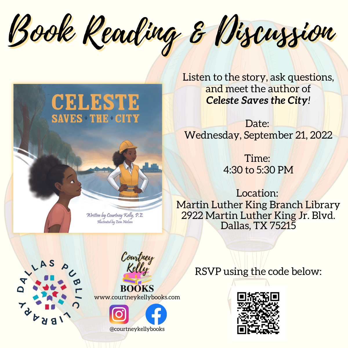 Book reading and discussion hosted by Courtney Kelly. Listen to the story, ask questions and meet the author of Celeste Saves the City! Date: Wednesday September 21, 2022 from4:30 to 5:30pm. This will take place at the Martin Luther King Branch library at 2922 Martin Luther King Jr. Blvd. Dallas, TX 75215. Learn more about Courtney at courtneykellybooks.com