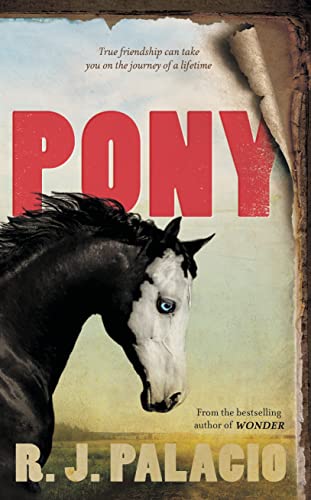 Book Cover of Pony by R.J. Palacio
