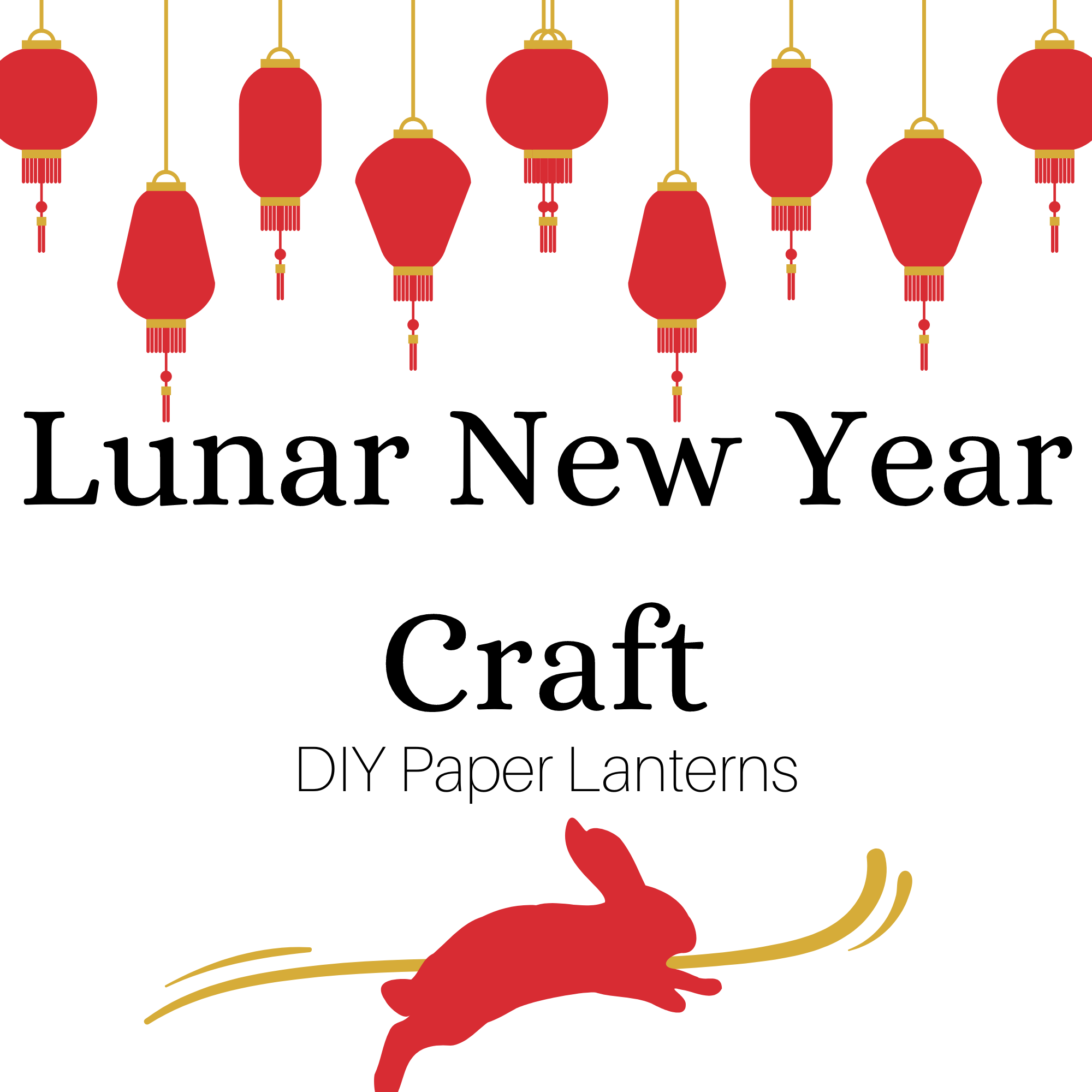 red lanterns and an illustrated rabbit adorn text reading "Lunar New Year Craft: DIY Paper Lanterns"