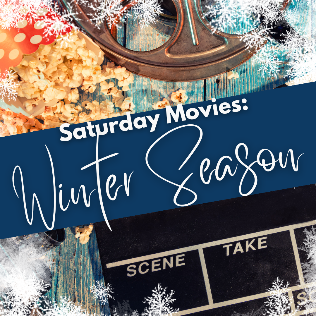 Saturday Movies: Winter Season cover graphic