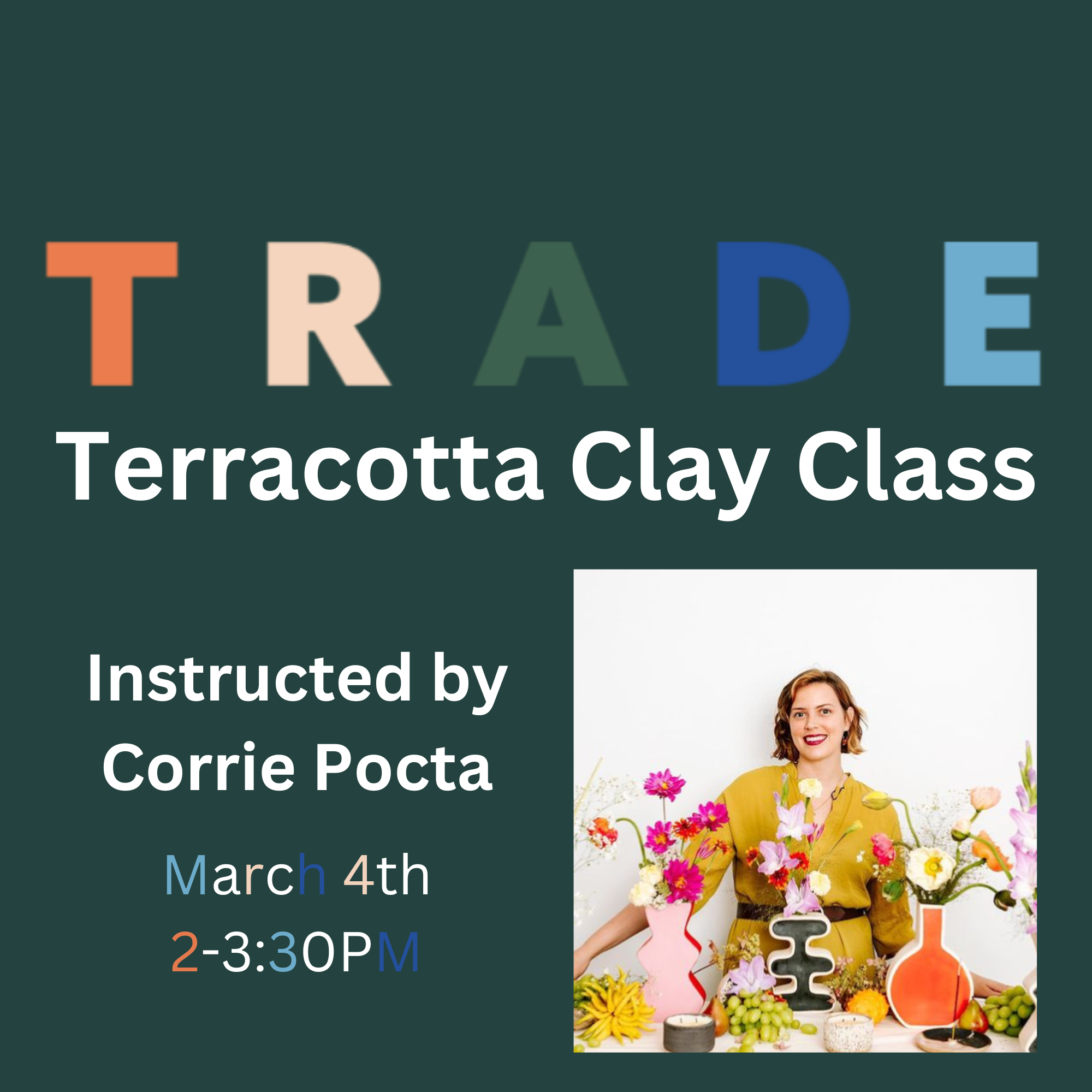 TRADE Terracotta Clay Class featuring an image of the instructor Corrie Pocta