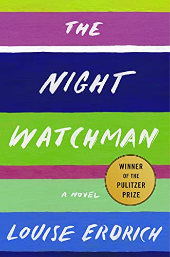 Book Cover of The Night Watchman by Louise Erdrich