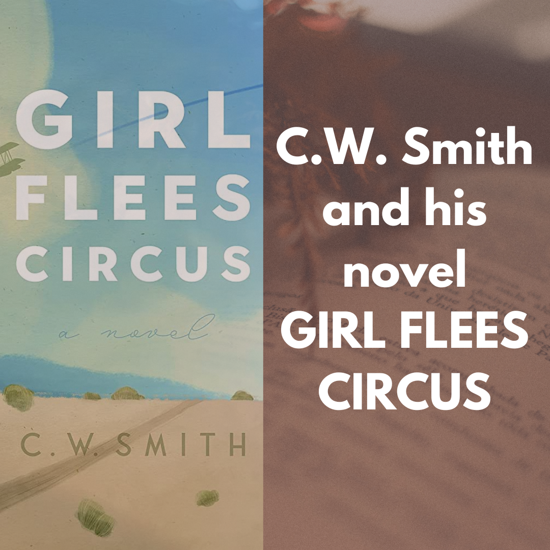  C.W. SMITH and his novel GIRL FLEES CIRCUS Cover Graphic
