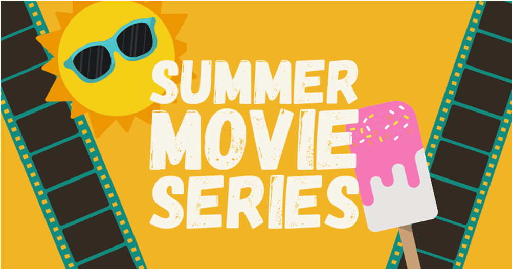 The words "Summer Movie Series" on a yellow background, bordered by movie reels, a cartoon image of a sun in sunglasses, and a pink popsicle.