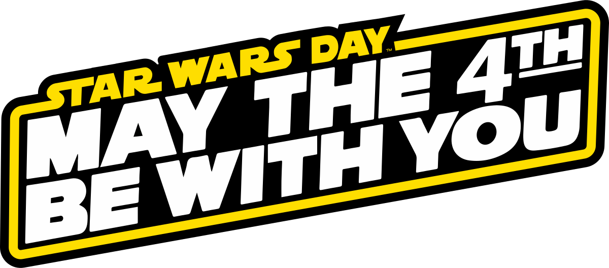 "May the 4th be with you" in white letters on a black background, surrounded by a gold border. At the top of the image, also in gold is "Star Wars Day." All of the text is in a Star Wars-style font.