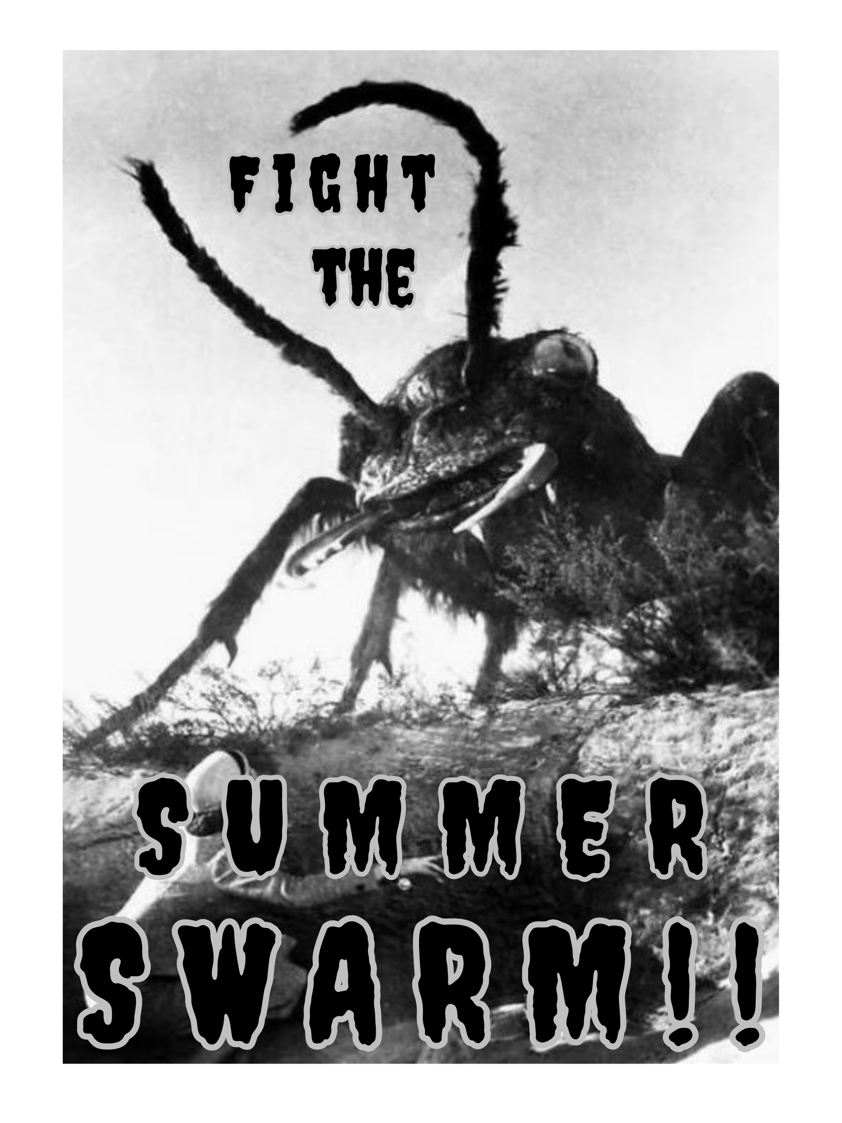 A gigantic ant terrorizes a much smaller man. Text over-top reads: "Fight the Summer Swarm!!"