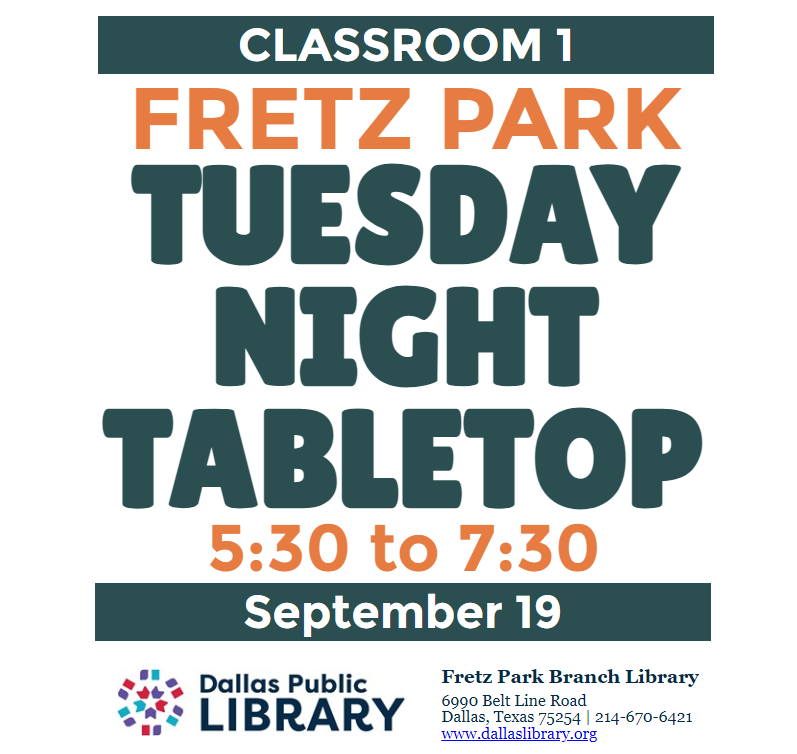 Blue and Orange text on a white background reads: "Fretz Park Tuesday Night Tabletop, 5:30 to 7:30 on September 19 in classroom 1."