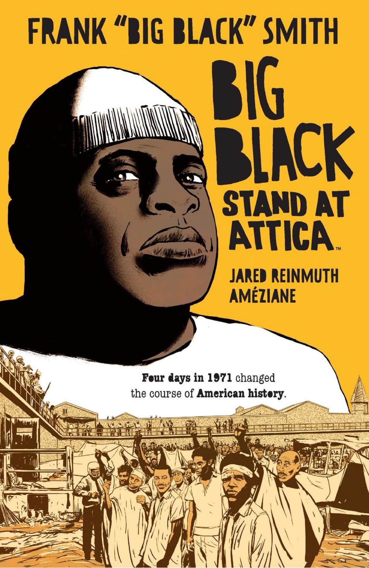 Cover image of the graphic novel Big Black Stand At Attica by Jared Reinmuth Ameziane
