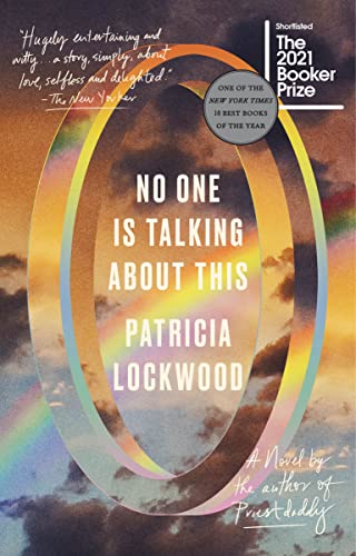 Book Cover of No One is Talking About This by Patricia Lockwood