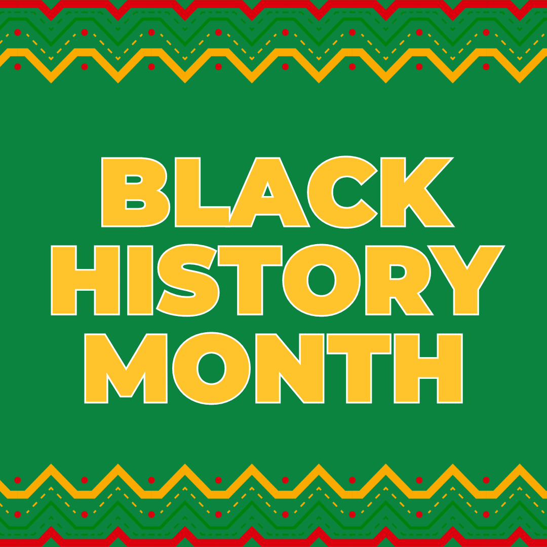 Yellow text on green background: Black History Month