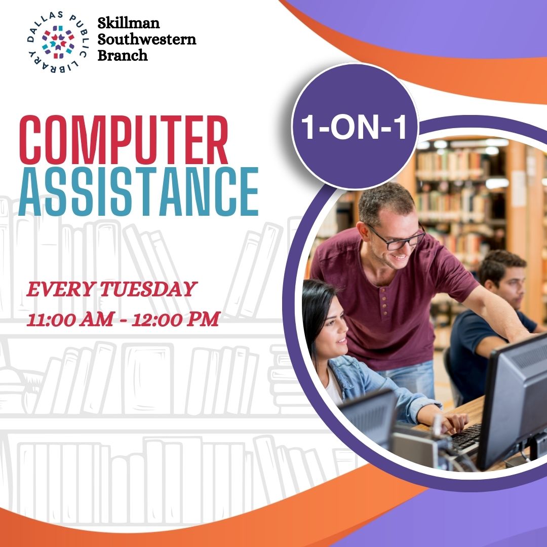 One on One Computer Assistance. Every Tuesday from 11:00 am - 12:00 pm. 