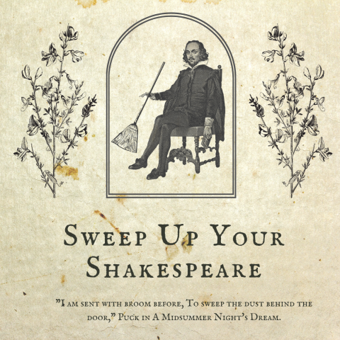 Sweep Up Your Shakespeare