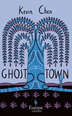 Book Cover - Ghost Town by Kevin Chen