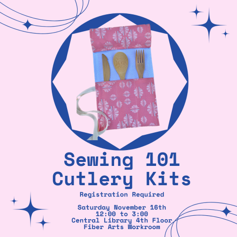 Sewing 101: Cutlery Kits on November 16th, 2024 from 12 to 3 pm