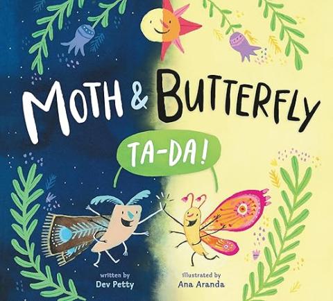 Moth & Butterfly: Ta Da!