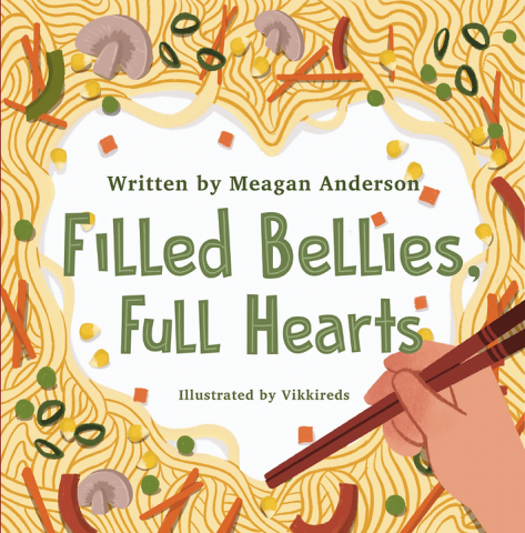 book cover of filled bellies, full hearts has a hand with chopsticks and noodles with veggies