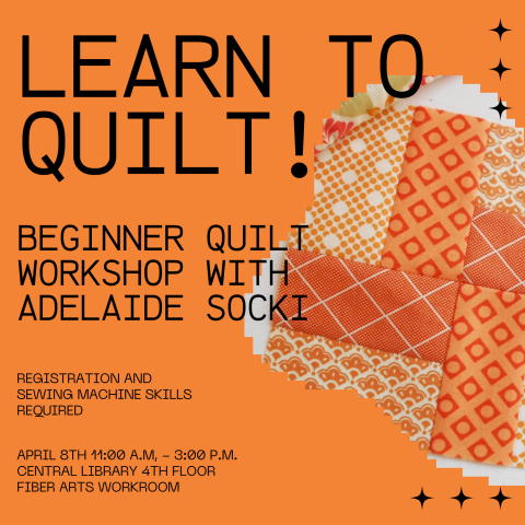 Learn to Quilt: Beginner quilt workshop at Central Libray!