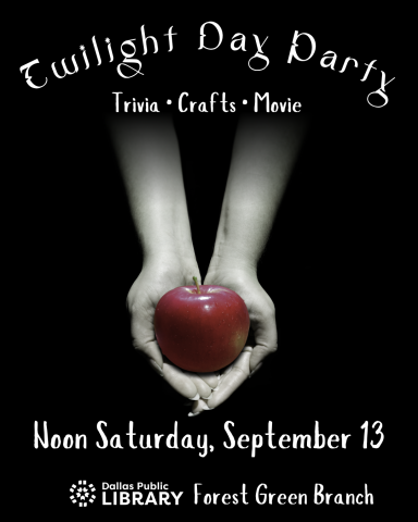Pale hands hold a red apple against a black background. Text reads "Twilight Day Party. Trivia, Crafts, Movie. Noon Saturday, September 13".