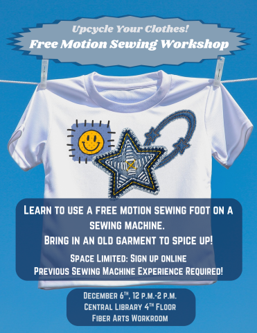 Learn to use a free motion sewing foot on a sewing machine.  Bring in an old garment to spice up!Learn to use a free motion sewing foot on a sewing machine.  Bring in an old garment to spice up!