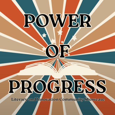 image with text "Power of Progress: Literary and Innovation Community Showcase"