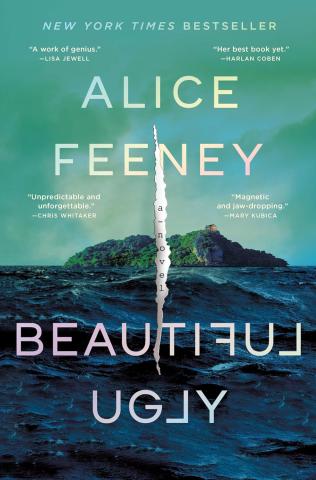 Book cover for Beautiful Ugly by Alice Feeney, Turquoise sky, green island, dark blue waves. Text: New York Times Best Seller, "A work of genius"- Lisa Jewell, "Her best book yet" - Harlan Coben, Alice Feeney, A novel, "unpredictable and unforgettable"- chris whitaker, "Magnetic and Jaw-dropping" - Mary Kubica, Beautiful Ugly