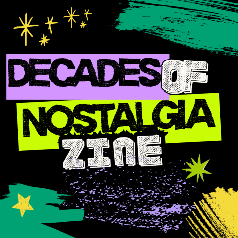 black background with marker-like squiggles and doodles. In the center a title card of Decades of Nostalgia: Zine