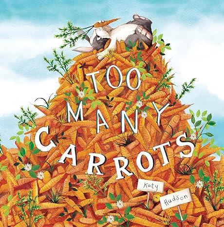 March's Book: Too Many Carrots 