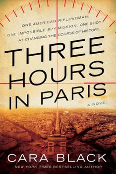 Book Cover of Three Hours in Paris by Cara Black