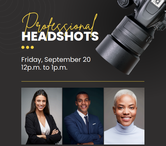 flyers with professional headshots September twentieth from noon to one pm. 