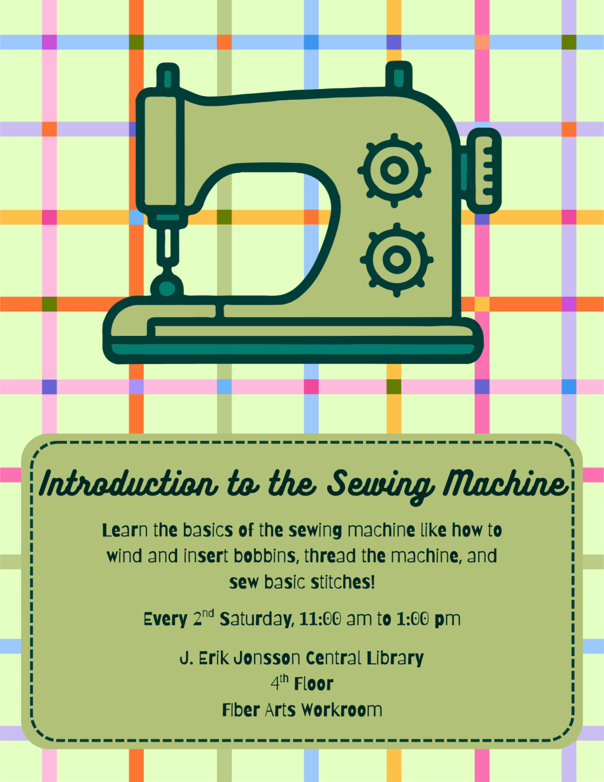 Introduction to the Sewing Machine Every 2nd Saturday, 11:00 am to 1:00 pm